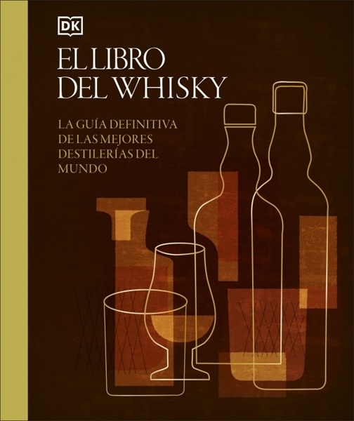 El libro del Whisky 'La guía definitiva de las mejores destilerías del mundo'
