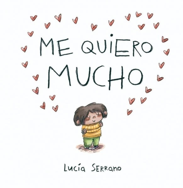 Me quiero mucho 'Un cuento sobre la autoestima en niños y niñas'