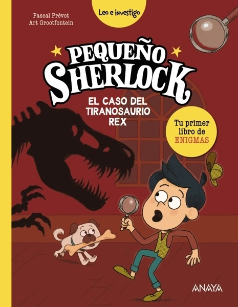 Pequeño Sherlock: El caso del tiranosaurio rex 'Tu primer libro de enigmas'