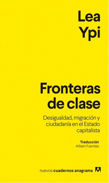 Fronteras de clase 'Desigualdad, migración y ciudadanía en el Estado capitalista'