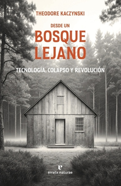 Desde un bosque lejano 'Tecnología, colapso y revolución'