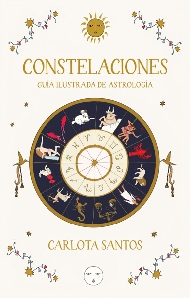 Constelaciones. Guía ilustrada de astrología