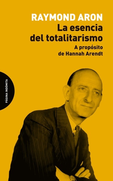 La esencia del totalitarismo 'A propósito de Hannah Arendt'