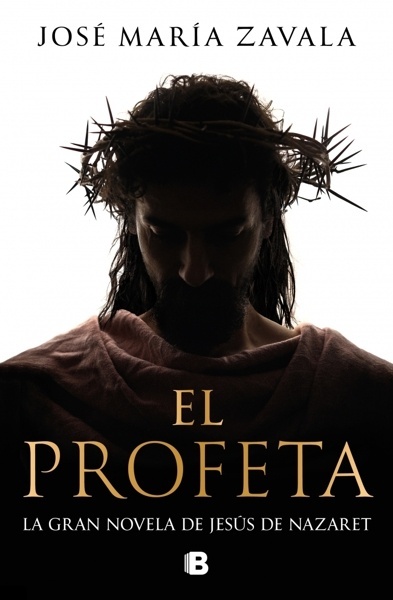 El profeta 'La Gran Novela de Jesús de Nazaret'