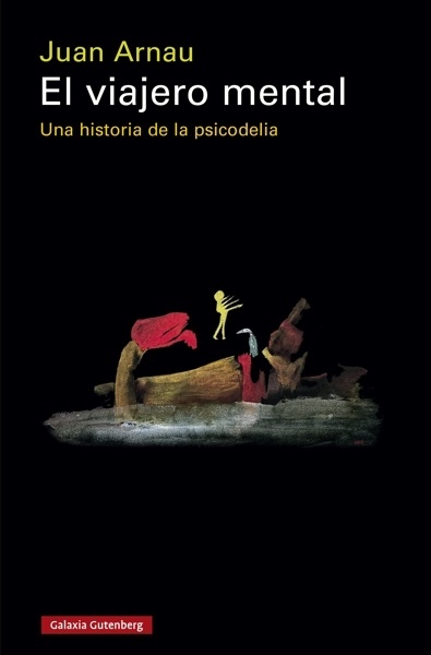 El viajero mental 'Una historia de la psicodelia'