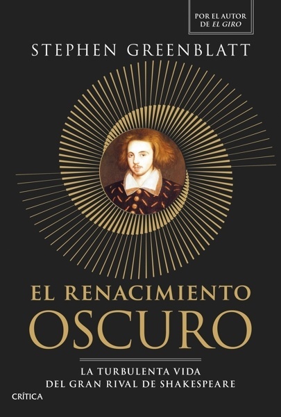 El Renacimiento oscuro 'La turbulenta vida del gran rival de Shakespeare'