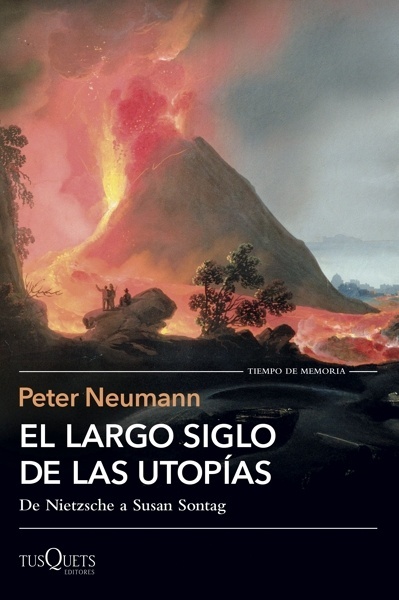 El largo siglo de las utopías 'DE NIETZSCHE A SUSAN SONTAG'