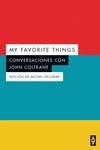 MY FAVORITE THINGS 'CONVERSACIONES CON JOHN COLTRANE'