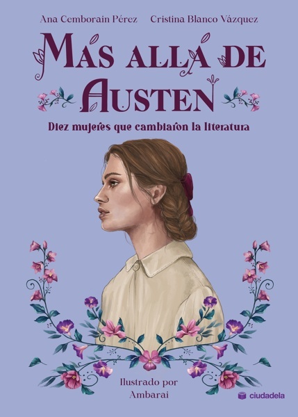 Más allá de Austen 'Diez mujeres que cambiaron la literatura'