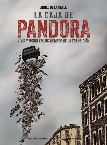 La caja de Pandora 'Vivir y morir en los tiempos de la Transición'