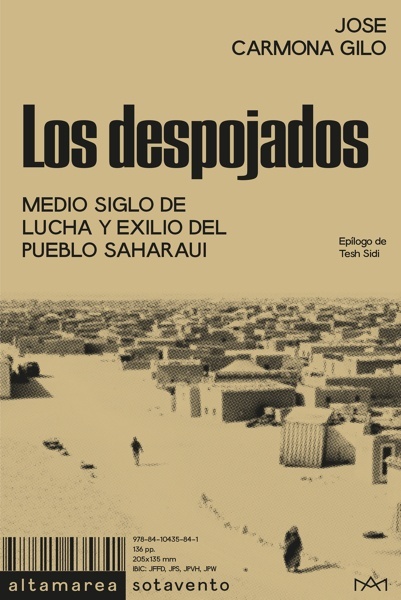 Los despojados 'Medio siglo de lucha y exilio del pueblo saharaui'