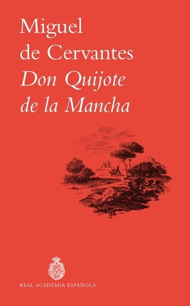 Don Quijote de la Mancha 'BIBLIOTECA CLÁSICA BÁSICA RAE'