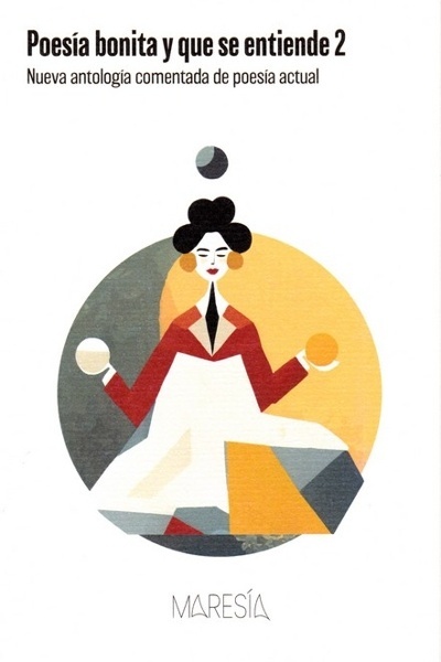 Poesía bonita y que se entiende 2 'Nueva antología comentada de poesía actual'