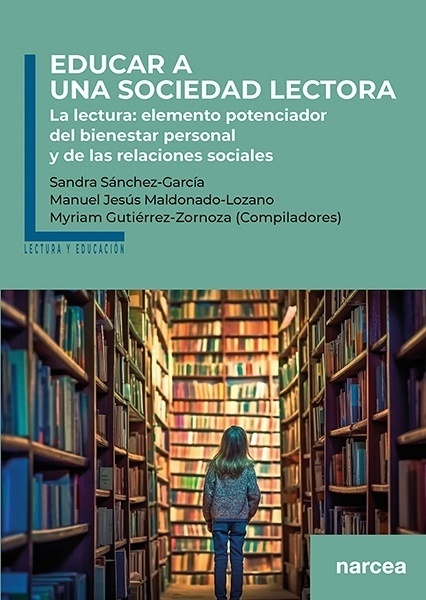Educar a una sociedad lectora 'La lectura: elemento potenciador del bienestar personal y de las relaciones sociales'