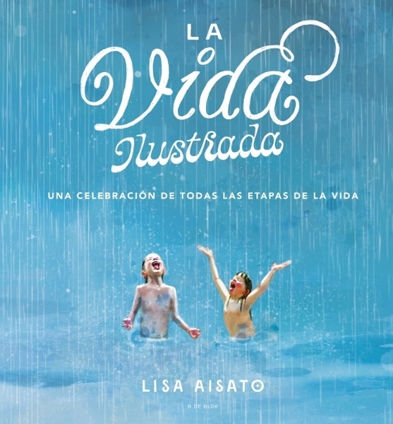 La vida ilustrada 'Una celebración de todas las etapas de la vida'
