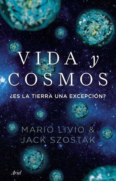Vida y cosmos '¿Es la Tierra una excepción?'
