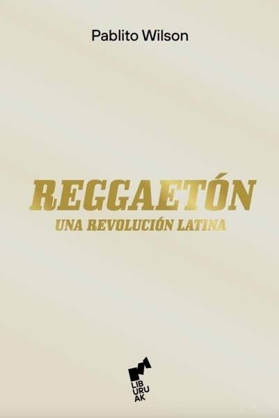 REGGAETÓN 'Una revolución latina'