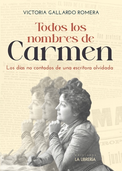 Todos los nombres de Carmen 'Los días no contados de una escritora olvidada'