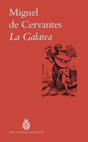 La Galatea 'BIBLIOTECA CLÁSICA BÁSICA RAE'