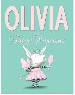 Olivia and the fairy princesses