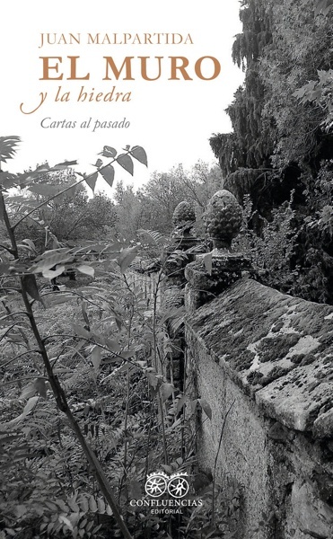 El muro y la hiedra 'CARTAS AL PASADO'