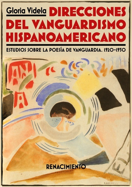 Direcciones del vanguardismo hispanoamericano 'Estudios sobre la poesía de vanguardia. 1920-1930'