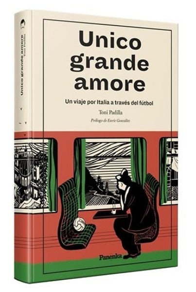 Unico grande amore 'Un viaje por Italia a través del fútbol'