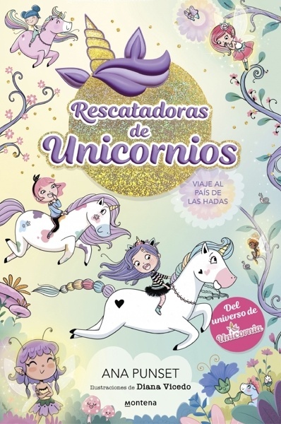 Rescatadoras de Unicornios 2 - Viaje al país de las hadas 'Del universo de Unicornia'
