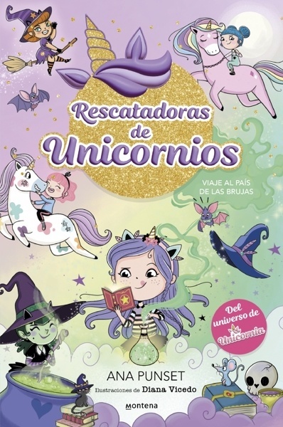 Rescatadoras de Unicornios 3 - Viaje al país de las brujas 'Del universo de Unicornia'