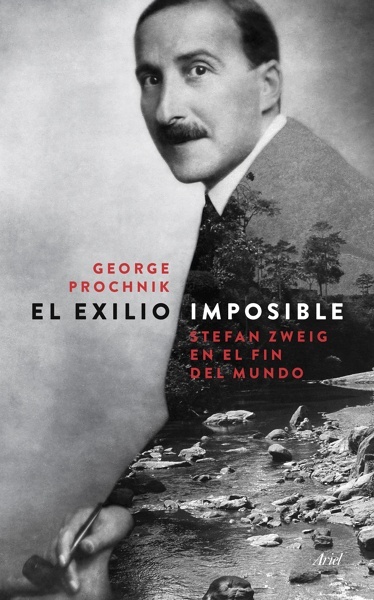 El exilio imposible 'Stefan Zweig en el fin del mundo'