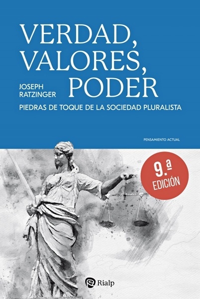 Verdad, valores, poder 'Piedras de toque de la sociedad pluralista'