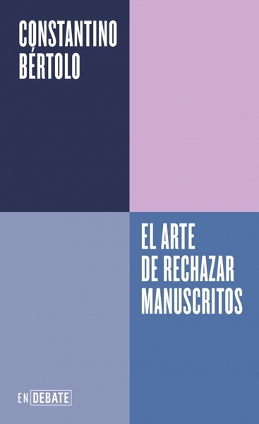 El arte de rechazar manuscritos (Serie ENDEBATE) 'o como la historia de la literatura está llena de grandes errores editoriales'