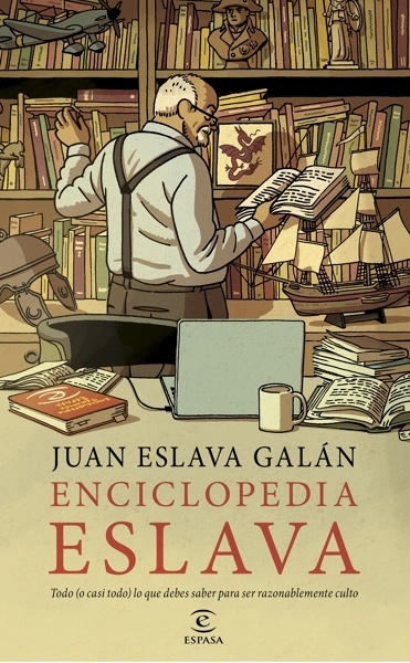 Enciclopedia Eslava 'Todo (o casi todo) lo que debes saber para ser razonablemente culto'