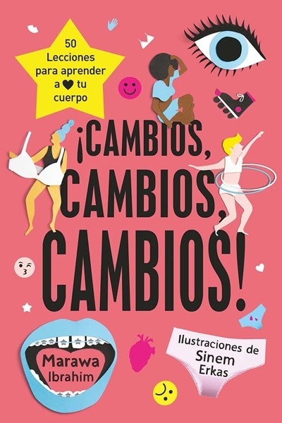 ¡Cambios, cambios, cambios! '50 lecciones para aprender a amar tu cuerpo'