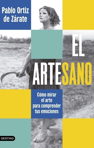 El arteSano 'Cómo mirar el arte para comprender tus emociones'