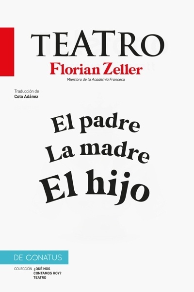 El Teatro de Florian Zeller 'El padre.La madre.El hijo'