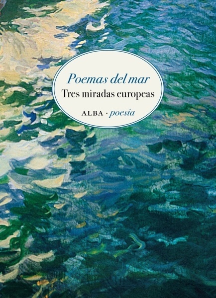 Poemas del mar 'Tres miradas europeas'