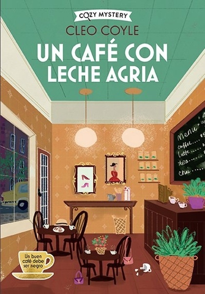 Un café con leche agria (Cozy Mystery) 'COZY MYSTERY'