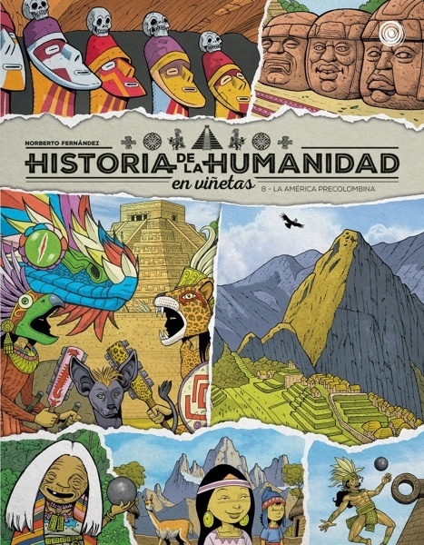 Historia de la humanidad en viñetas. La América precolombina Vol. 8 'VOL . 08 - HISTORIA DE LA HUMANIDAD EN VIÑETAS'
