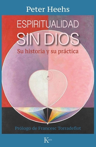 Espiritualidad sin Dios 'Su historia y su práctica'