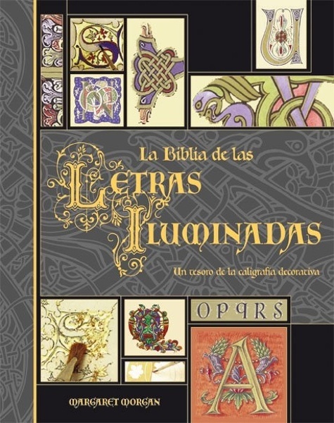 La Biblia de las letras iluminadas 'Un tesoro de la caligrafía decorativa'