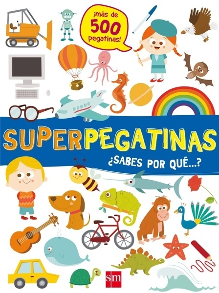 Superpegatinas ¿sabes por qué...?