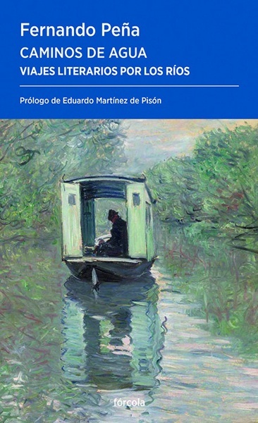 Caminos de agua 'Viajes literarios por los ríos'