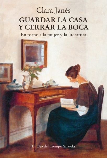 Guardar la casa y cerrar la boca 'En torno a la mujer y la literatura'