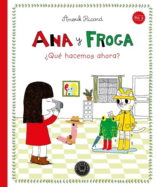 Ana y Froga, tomo 2: ¿Qué hacemos ahora?