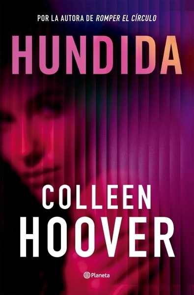 Hundida 'La esperada nueva novela de Colleen Hoover'