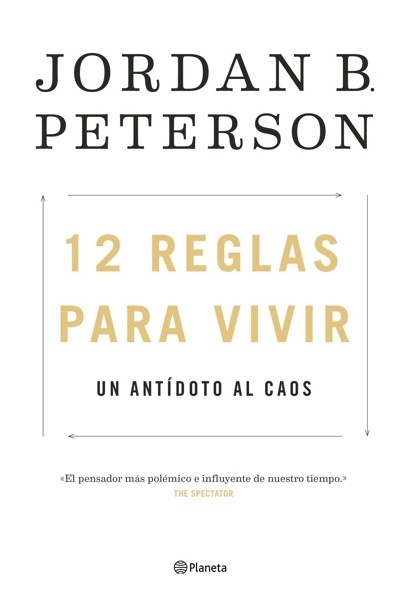 12 reglas para vivir 'Un antídoto al caos'