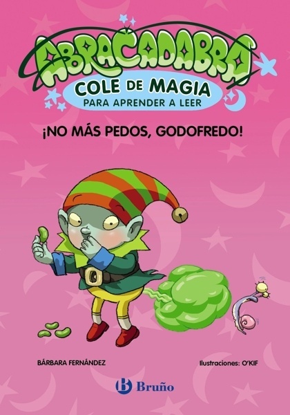 Abracadabra, Cole de Magia para aprender a leer, 6. ¡No más pedos, Godofredo!