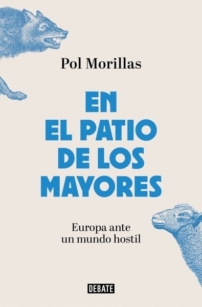 En el patio de los mayores 'Europa ante un mundo hostil'