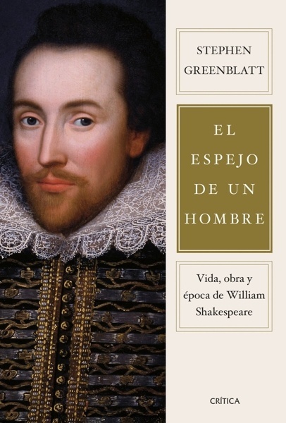 El espejo de un hombre 'Vida, obra y época de William Shakespeare'